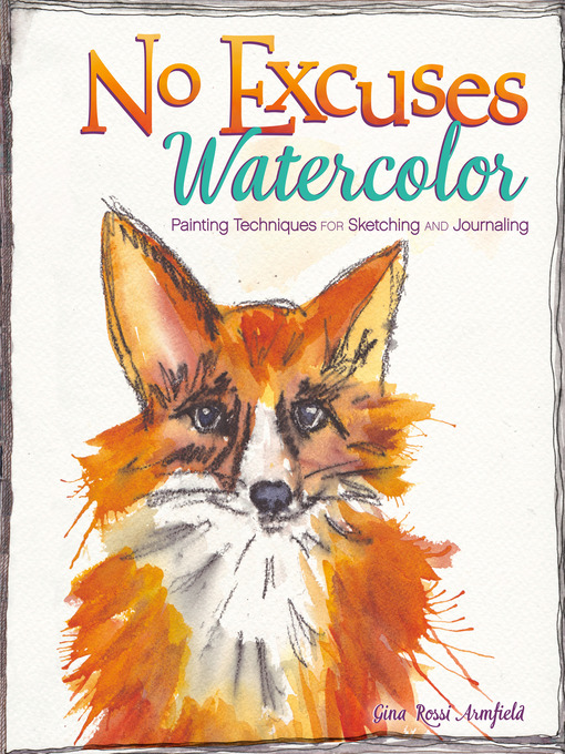 Title details for No Excuses Watercolor by Gina Rossi Armfield - Available